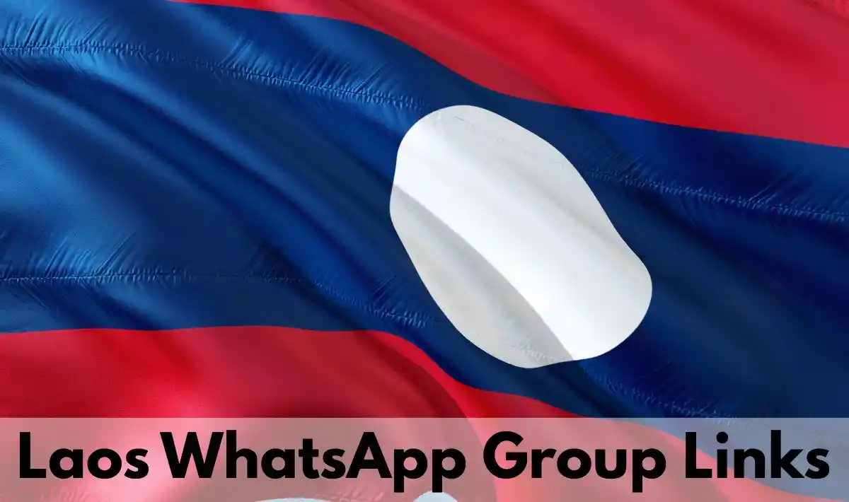 Laos WhatsApp Group Links